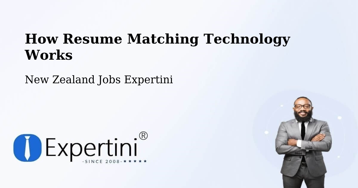 How Resume Matching Technology Works - New Zealand Jobs Expertini